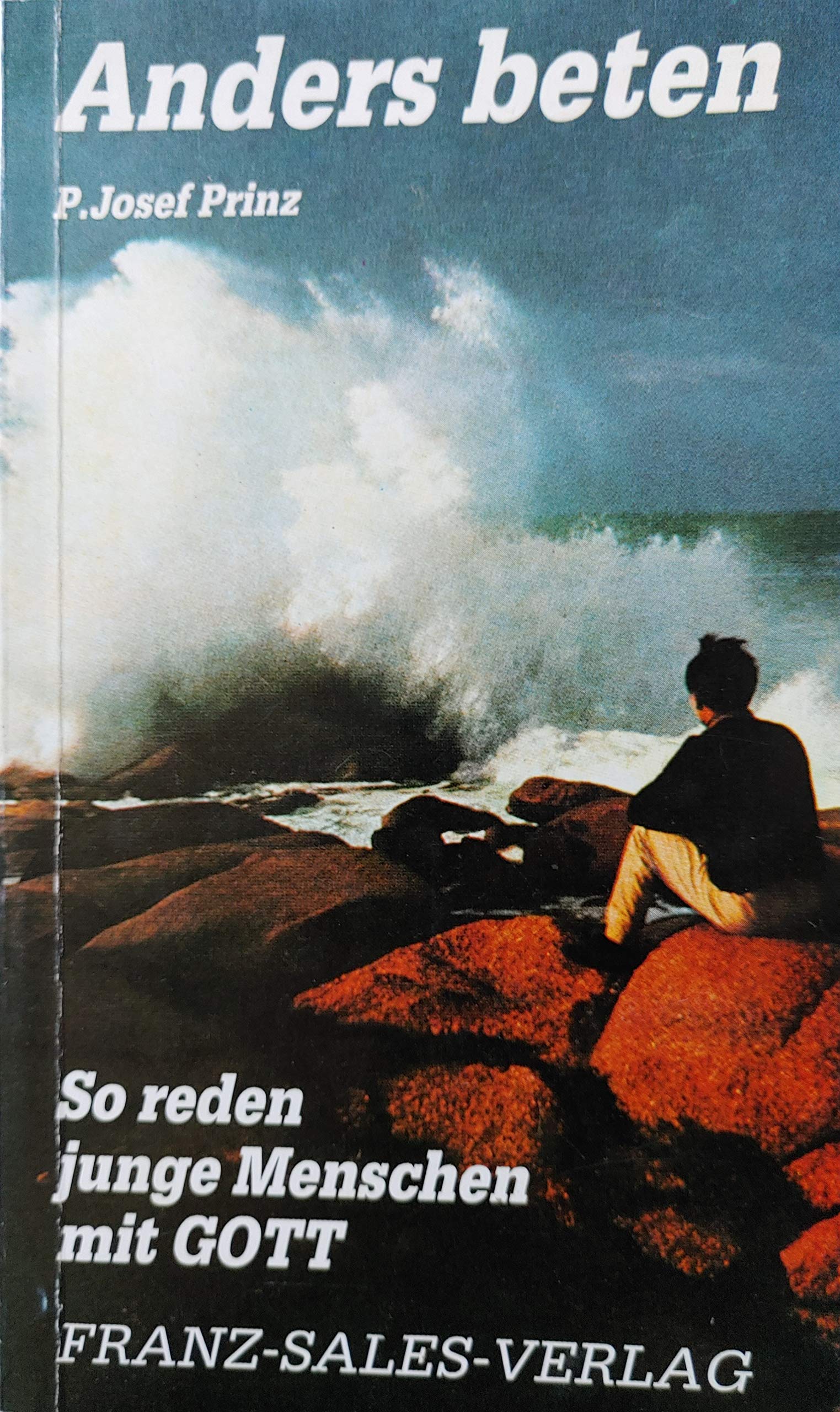 Anders beten. So reden junge Menschen mit Gott Books