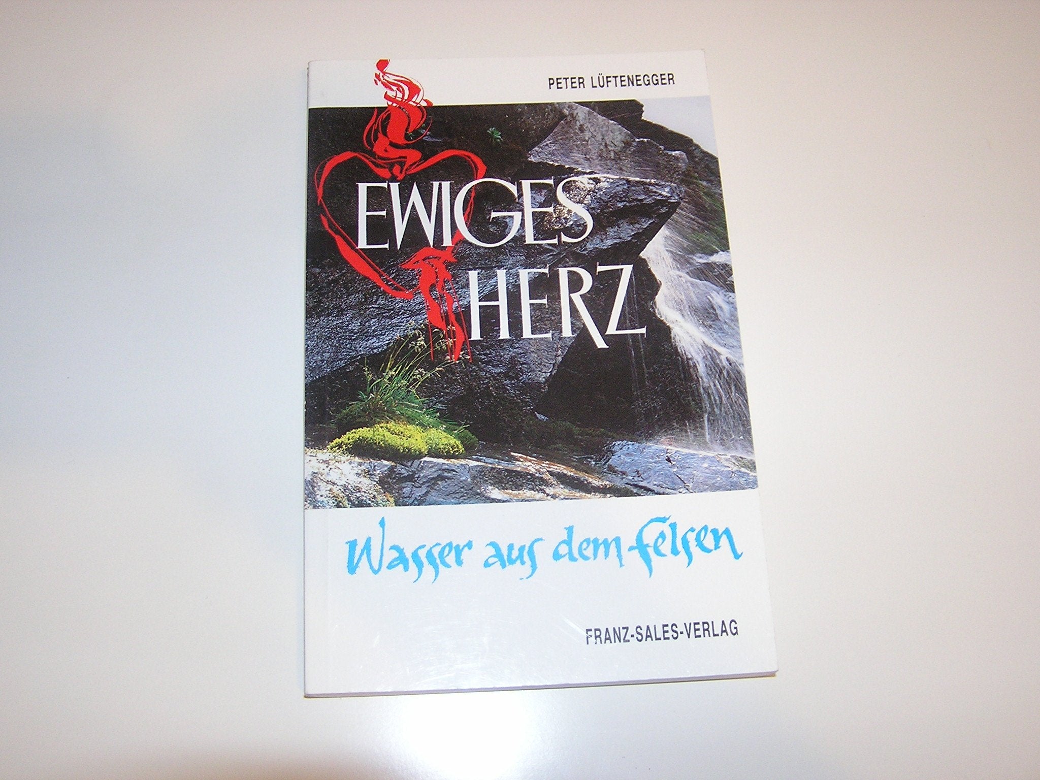 Ewiges Herz. Wasser aus dem Felsen Religion & Esotericism