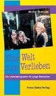 Eine Welt zum Verlieben: Ein Lebensprogramm für junge Menschen Religion & Esotericism