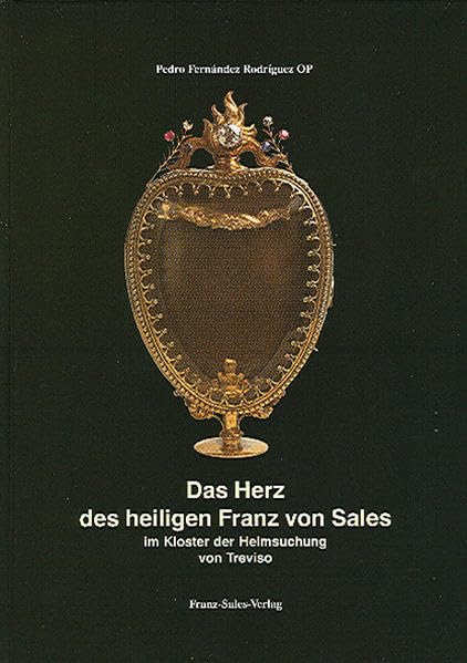 Das Herz des heiligen Franz von Sales im Kloster der Heimsuchung von Treviso Religion & Esotericism