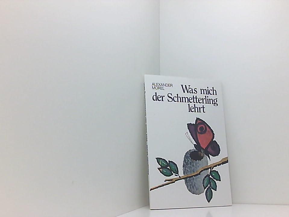 Was mich der Schmetterling lehrt Natural Sciences