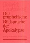 Die prophetische Bildsprache der Apokalypse Second hand books on Religion & Esotericism