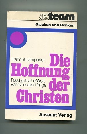Die Hoffnung der Christen. Das Ende der Welt und die Wiederkunft Christi Religion & Esotericism