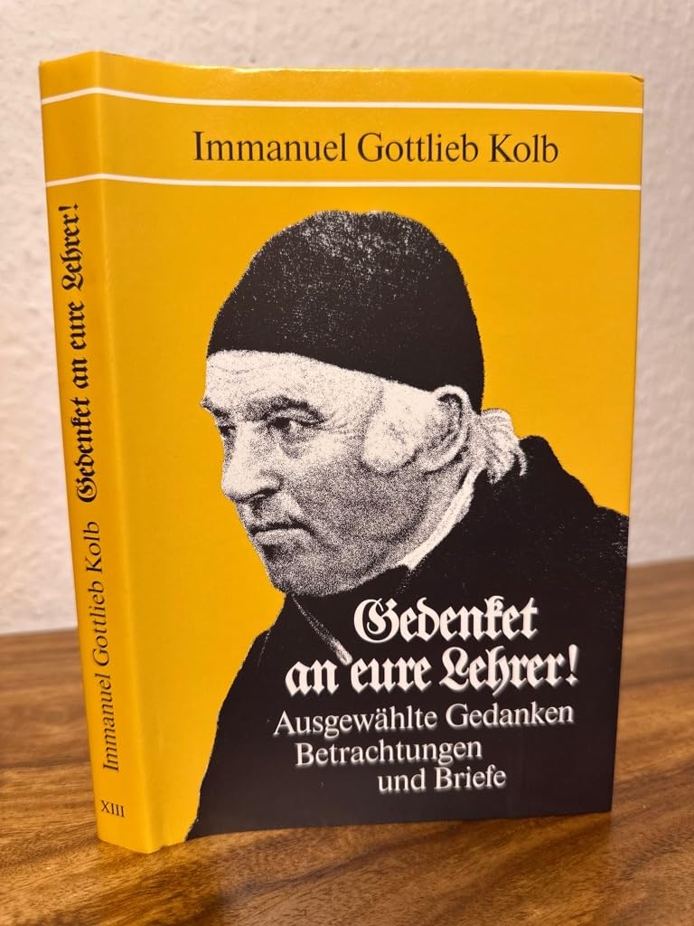 Gedenket an Eure Lehrer. Ausgewählte Gedanken, Betrachtungen und Briefe Essays & Short Stories