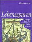 Lebensspuren: Was wir über den historischen Jesus wissen Religion & Esotericism