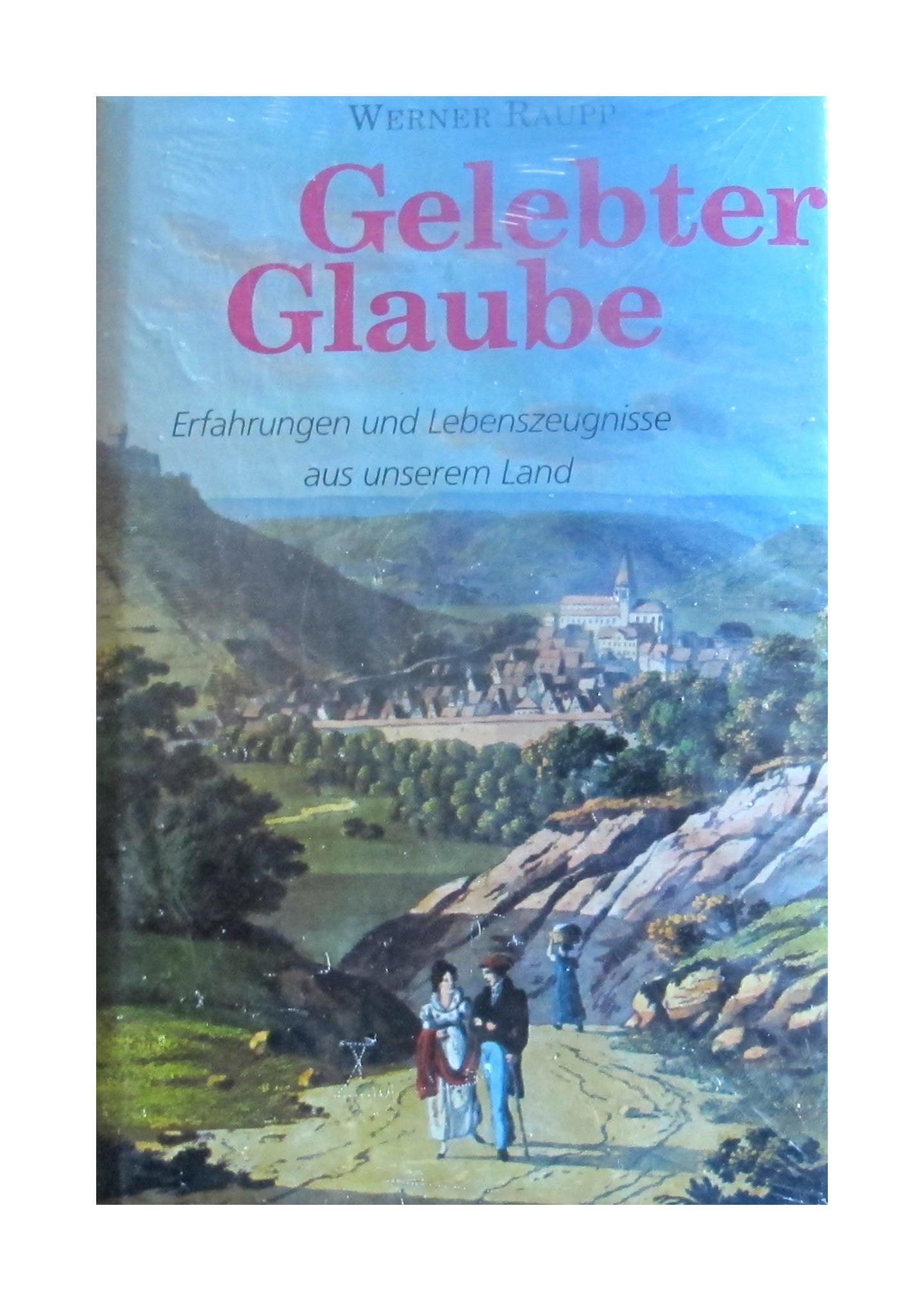 Gelebter Glaube: Erfahrungen und Lebenszeugnisse aus unserem Land Books