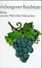 Verborgener Reichtum. Bilder aus der Welt stiller Menschen. Band 1 Personalities