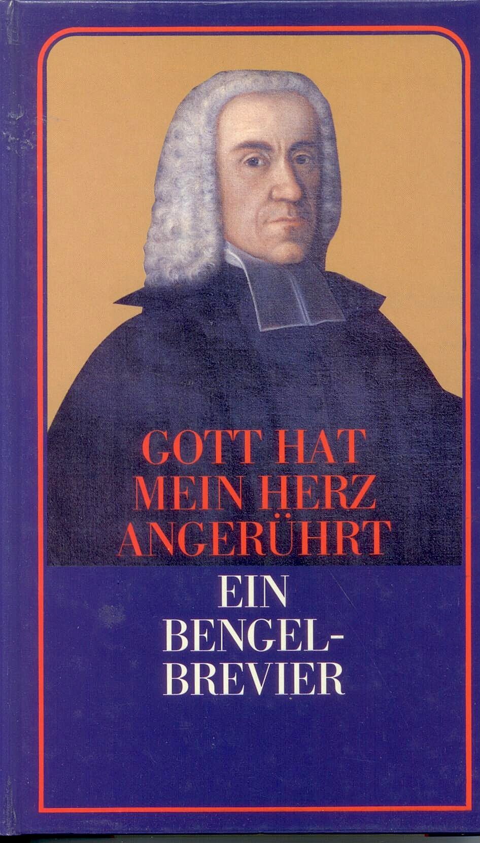 Product Image: Gott hat mein Herz angerührt. Ein Bengel-Brevier