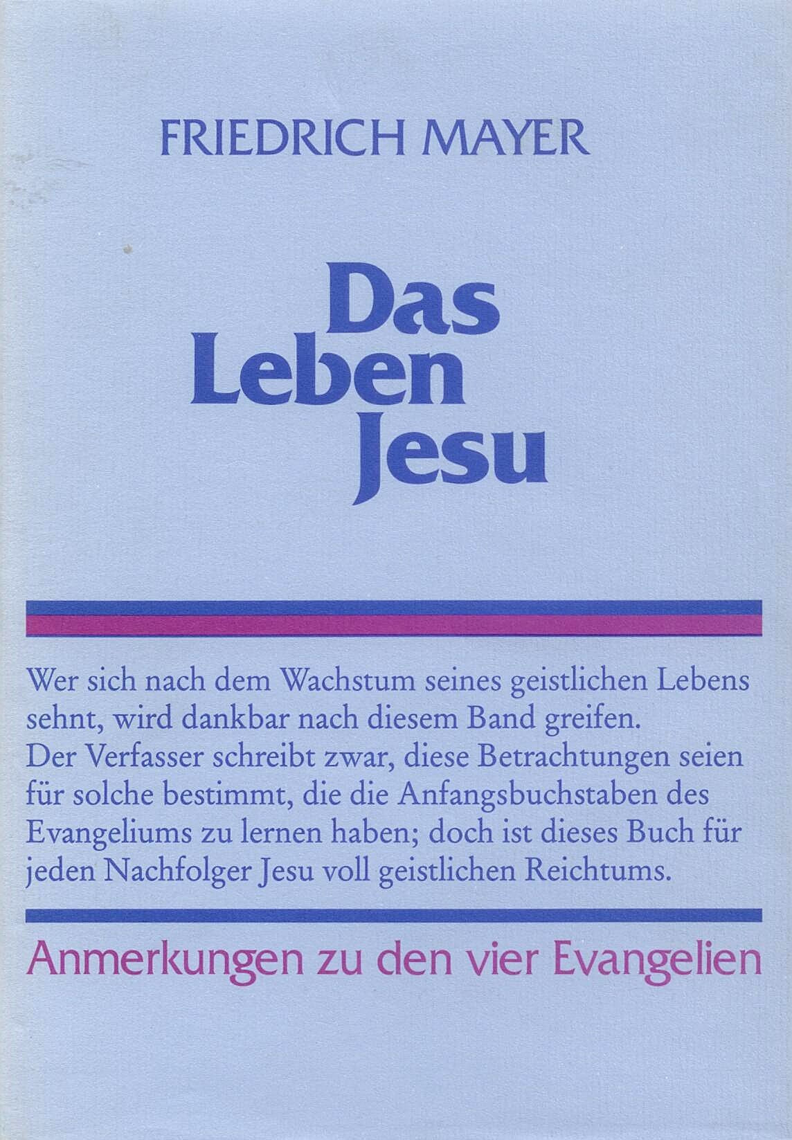 Das Leben Jesu. Anmerkungen zu den vier Evangelien Books