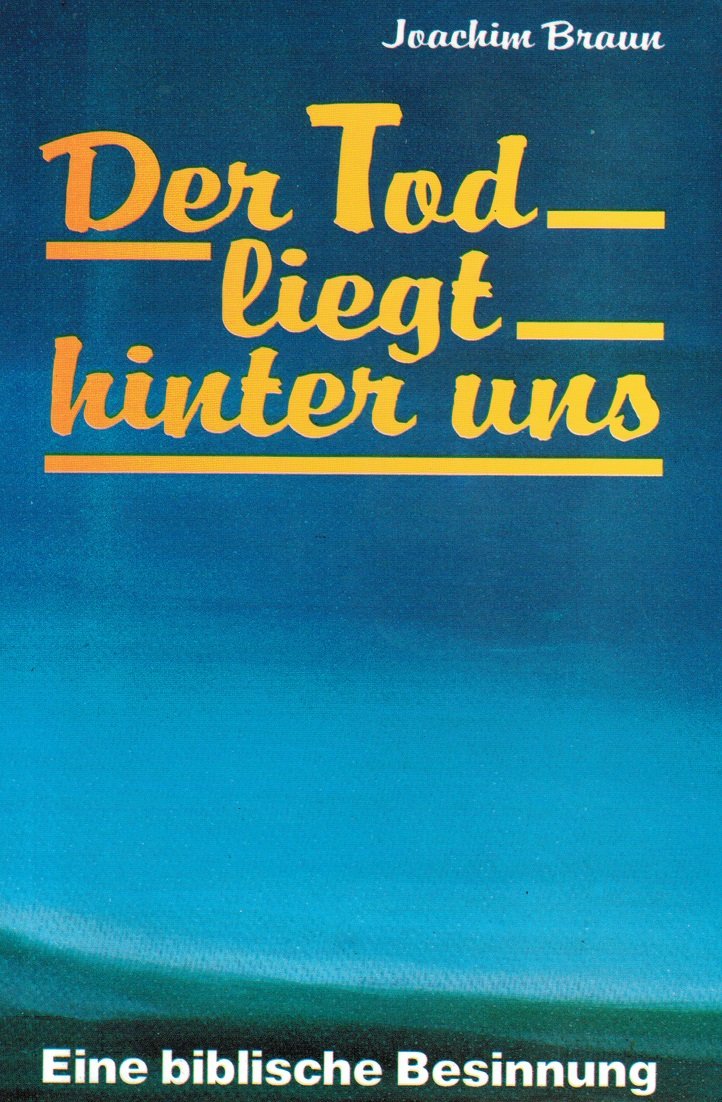 Der Tod liegt hinter uns: Eine biblische Besinnung Books