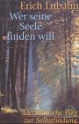 Wer seine Seele finden will. Der biblische Weg zur Selbstfindung Books