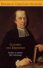 Glauben und Erkennen. Die heilige Philosophie von Friedrich Christoph Oetinger. Studien zu seinem 300. Geburtstag Books