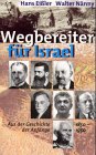 Wegbereiter für Israel. Aus der Geschichte der Anfänge 1850 bis 1950 Politics & History