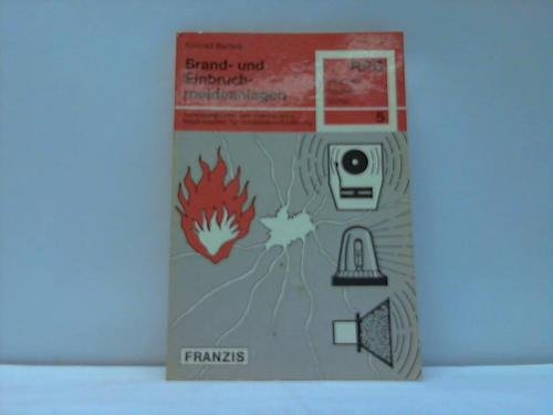 Brand- und Einbruchmeldeanlagen. Notwendigkeiten und elektronische Möglichkeiten für Schadensverhinderung Books