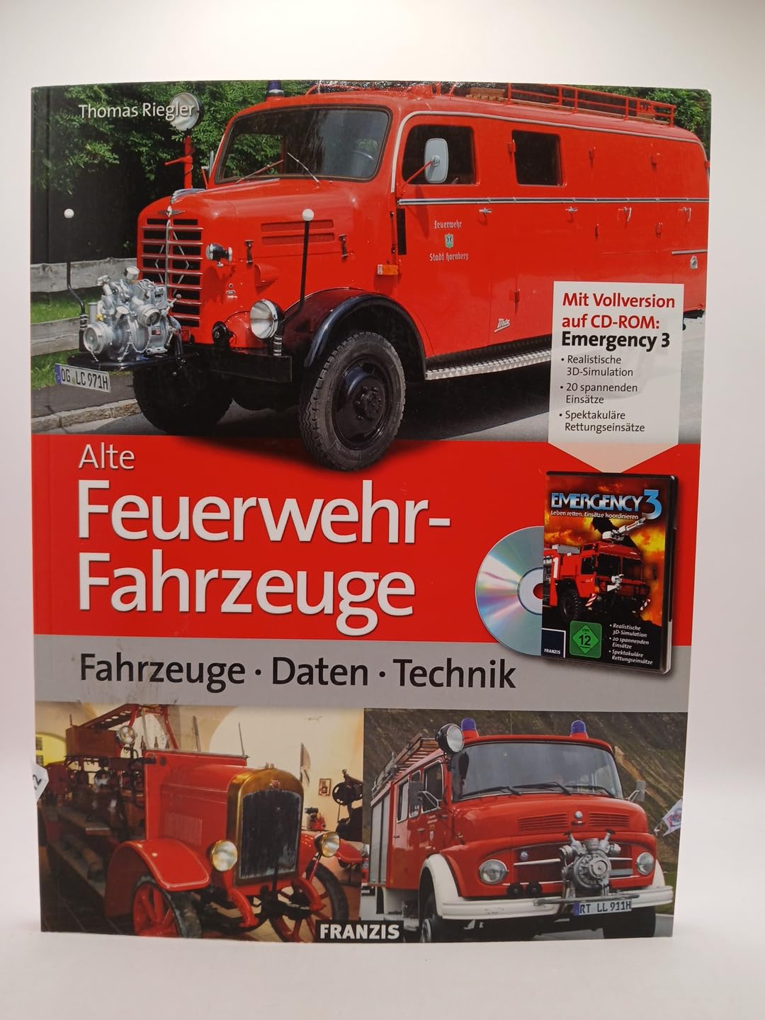 Alte Feuerwehr Fahrzeuge / Fahrzeuge, Daten, Technik / Mit Vollversion auf CD-ROM: Emergency 3 (Realistische 3D-Simulation - 20 spannende Einsätze - Spektakuläre Rettungseinsätze Books