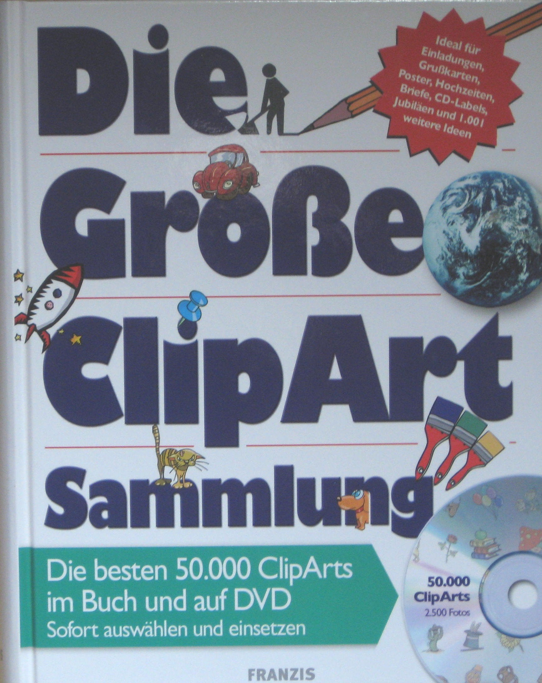 Die große ClipArt Sammlung - Die besten 50.000 ClipArts im Buch und auf DVD Books