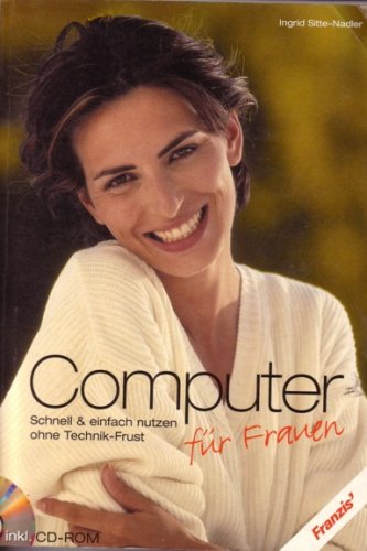 Computer für Frauen. Schnell & einfach nutzen ohne Technik-Frust - inkl. CD-ROM Books