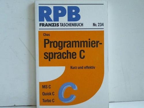 Programmiersprache C: Kurz und effektiv (RPB Franzis Taschenbücher) Books