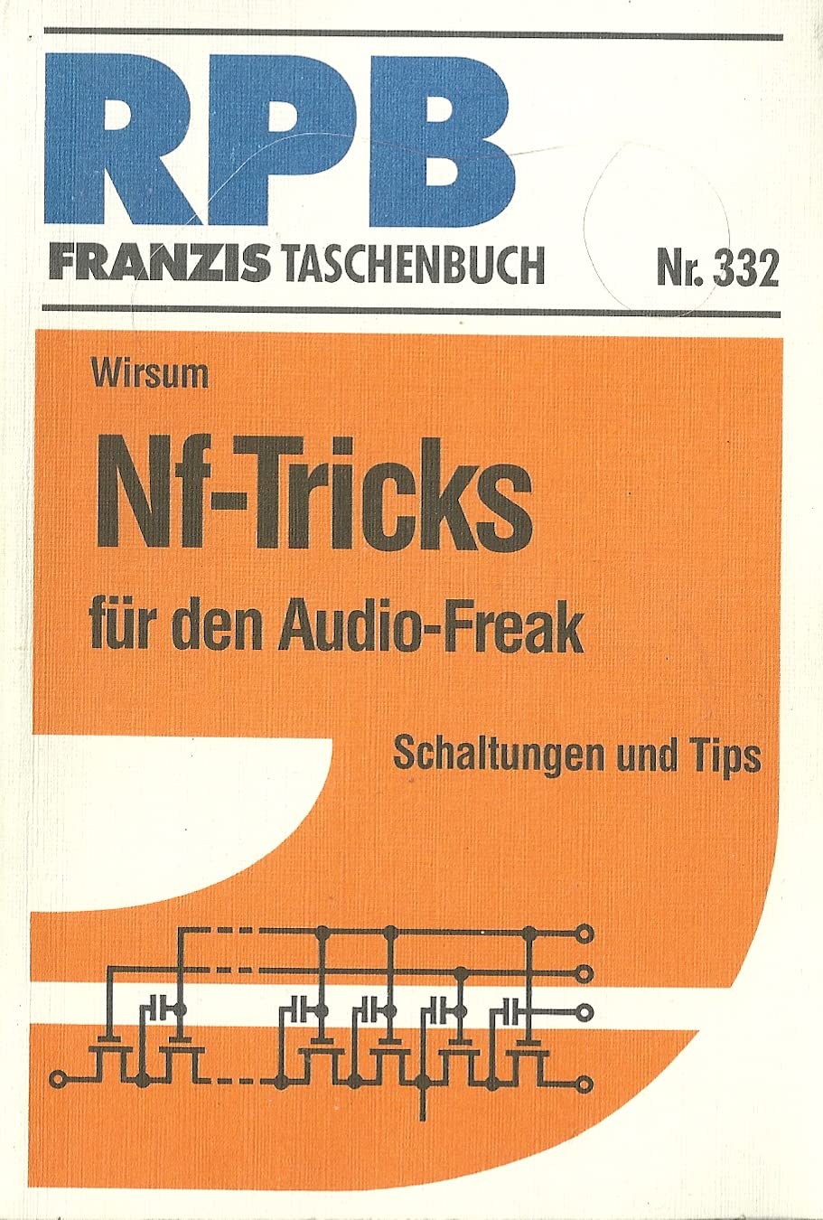 NF-Trick für den Audio-Freak: Schaltungen und Tips (RPB Franzis Taschenbücher) Hobbies & Crafts