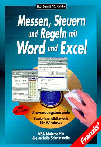 Messen, Steuern und Regeln mit Word und Excel: VBA-Makros für die sewrielle Schnittstelle Business & Technology