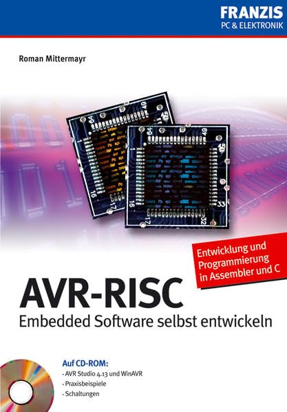 AVR-RISC - Embedded Software selbst entwickeln Computer Science Books