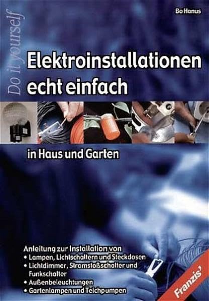 Einfache Elektroinstallation in Haus und Garten (DO IT!) Books