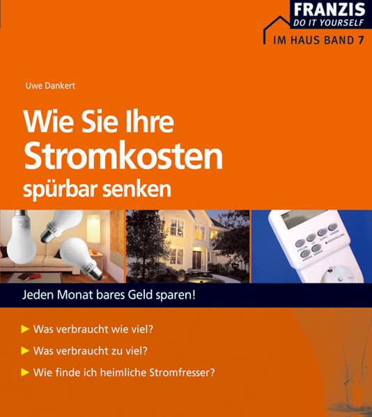 Wie Sie Ihre Stromkosten spürbar senken: Den Stromdieben auf der Spur (DO IT!) Hobbies & Crafts