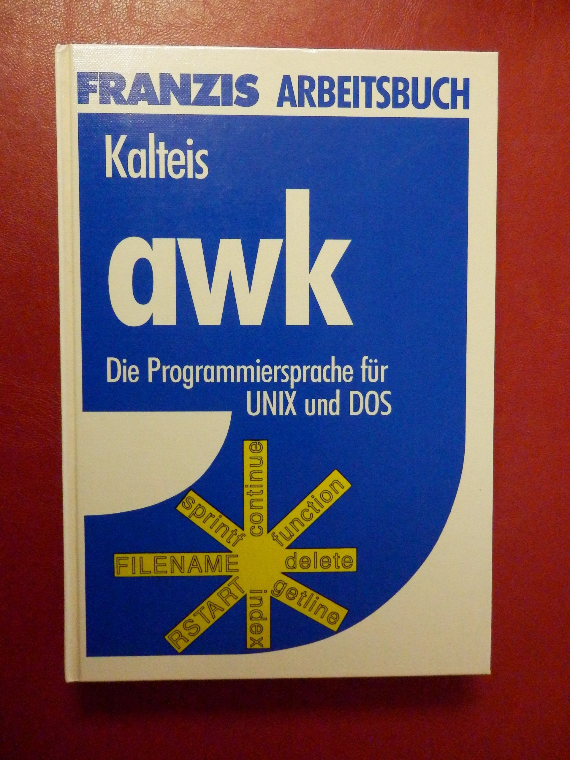awk: Die Programmiersprache für UNIX und DOS Computer Science