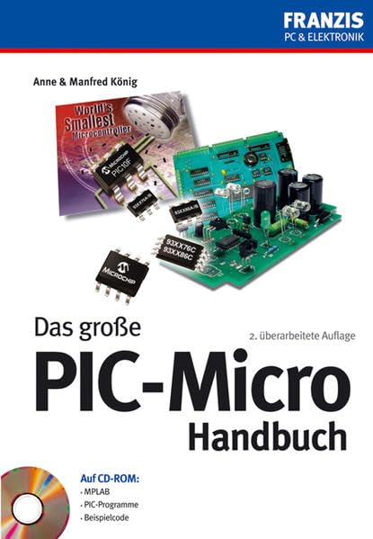 Product Image: Das grosse PIC-Mikro Handbuch. Auf CD-ROM: MPLAB, PIC-Programme, Beispielcode (PC & Elektronik)