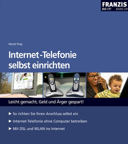 Internet Telefonie selbst einrichten: Leicht gemacht, Geld und Ärger gespart (DO IT!) Business, Finance & Career