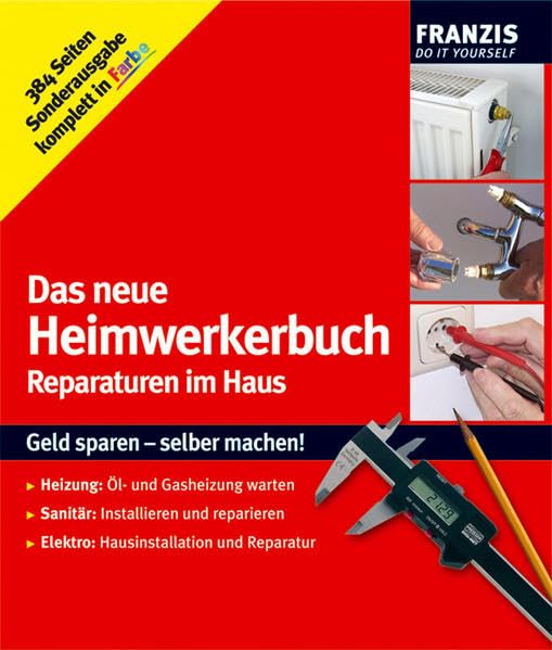 Das neue Heimwerkerbuch: Reparaturen im Haus (DO IT!) Hobbies & Crafts