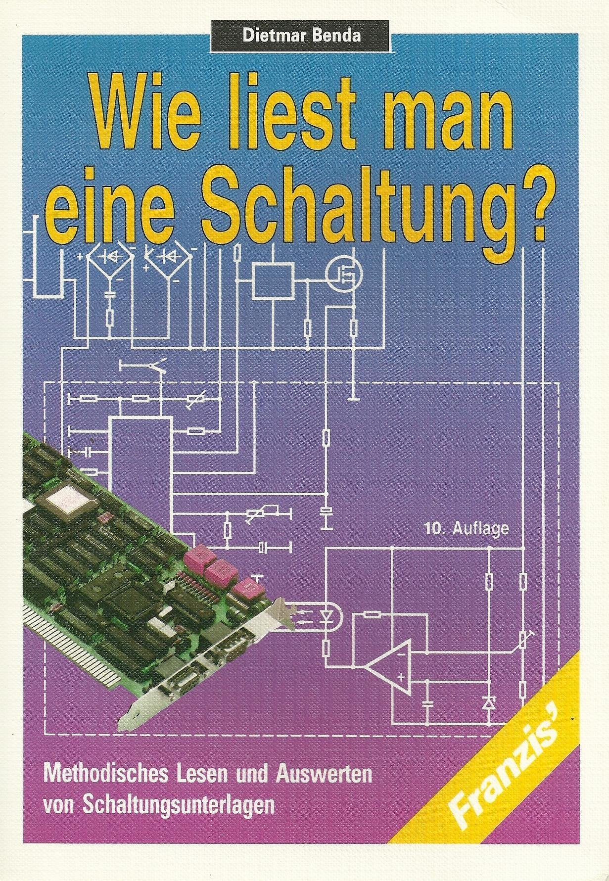 Wie liest man eine Schaltung?: Methodisches Lesen und Auswerten von Schaltungsunterlagen Business & Technology