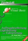 Auftragsbearbeitung, Lagerhaltung und Fakturierung mit Visual Basic ab Version 4: Was denn? Eine komplette kaufmännische Anwendung, lauffähig und mit ... und Eigenschaften, und dann noch ausbaufähig? Books