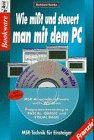 Wie mißt und steuert man mit dem PC? MRS- Technik für Einsteiger Business & Technology