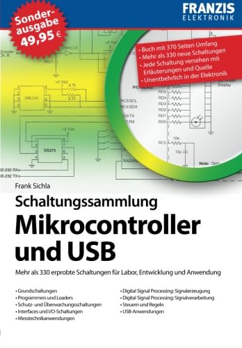 Schaltungssammlung Mikrocontroller und für USB: Mehr als 330 erprobte Schaltungen für Labor, Entwicklung und Anwendung (PC & Elektronik) Business & Technology