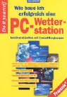 Wie baue ich erfolgreich eine PC Wetterstation (DO IT!) Business & Technology