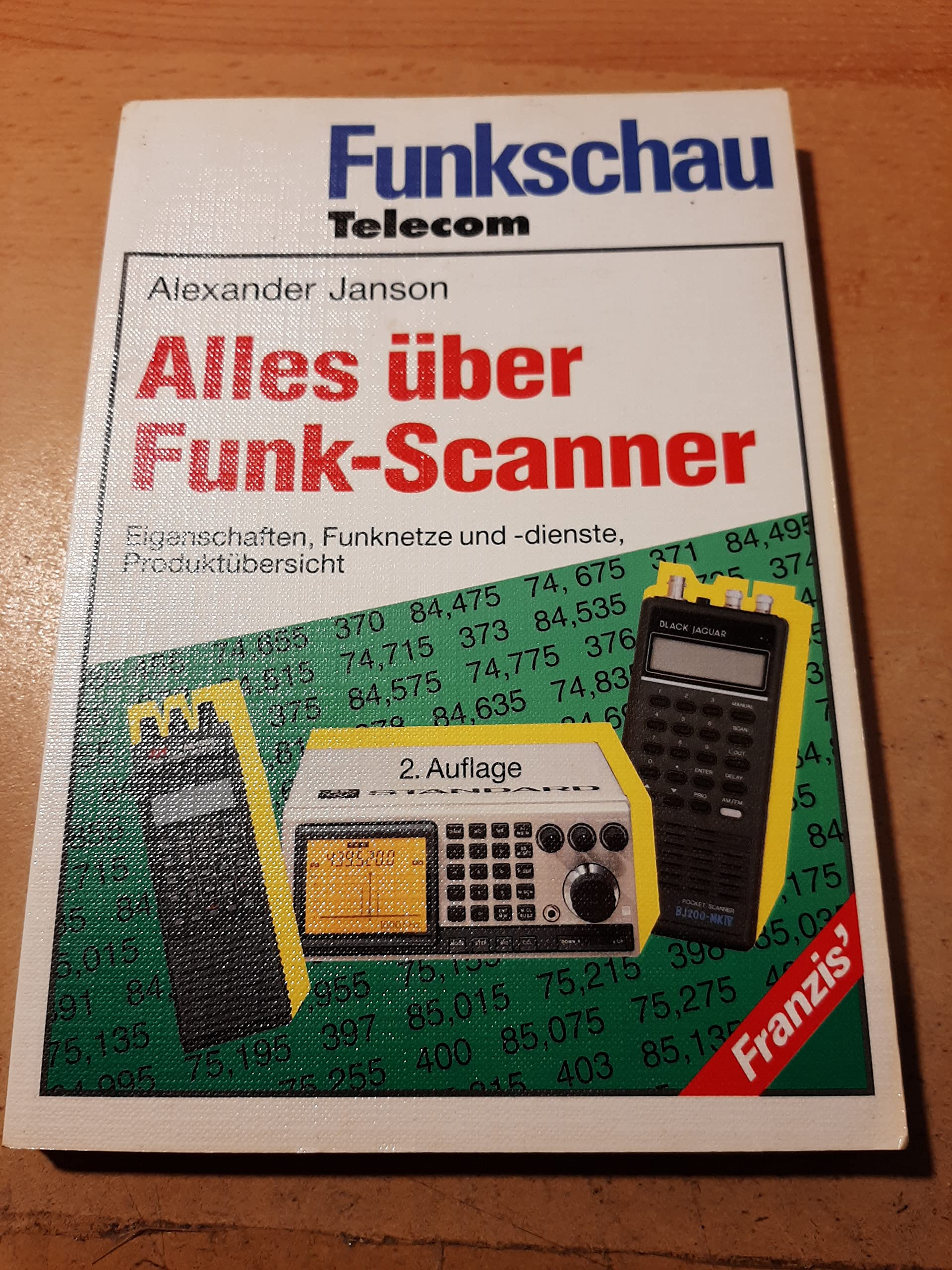 Alles über Funkscanner: Eigenschaften, Funknetze und -Dienste, Produktübersicht (Funkschau Telekom) Books