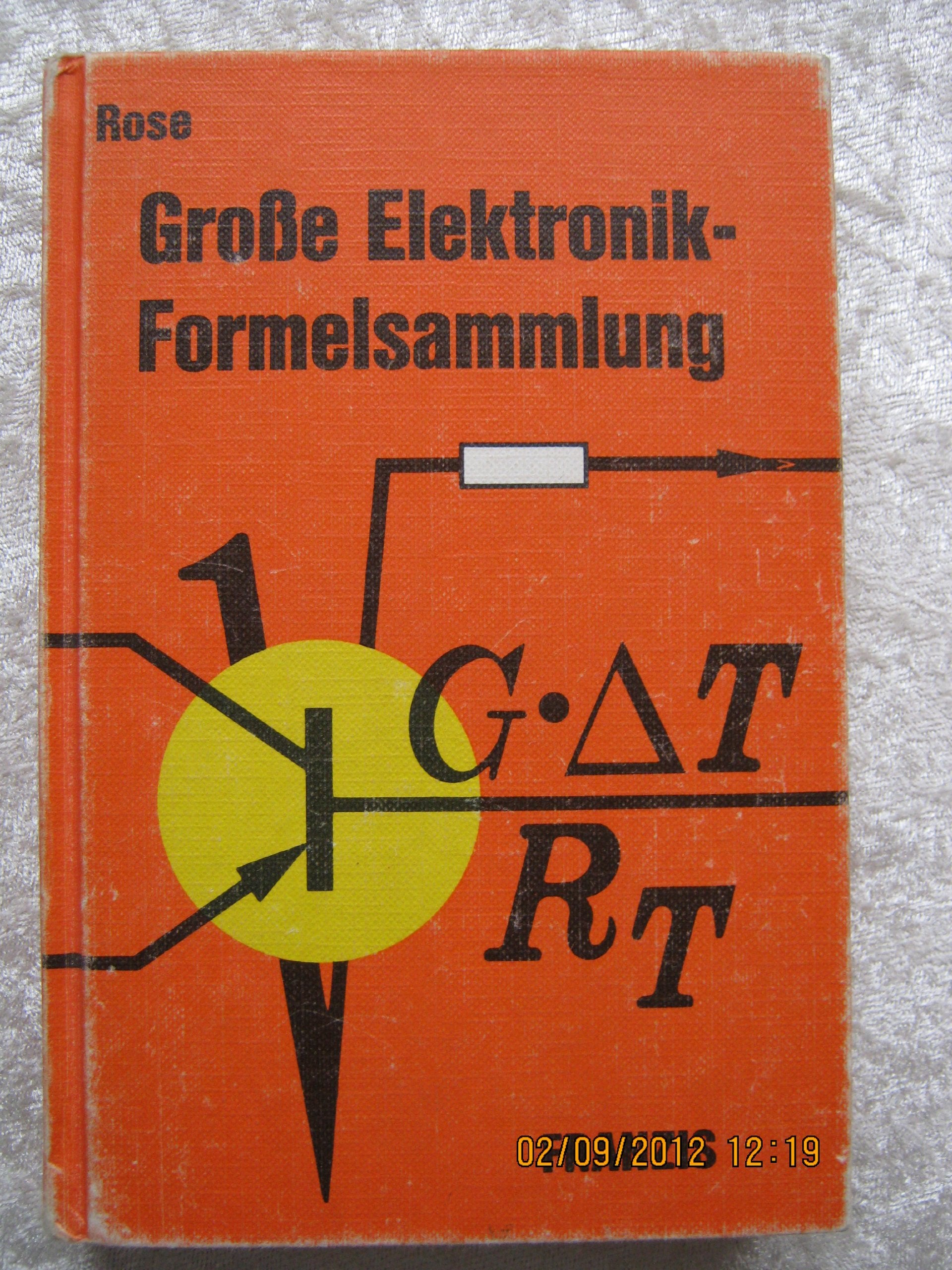 Grosse Elektronik-Formelsammlung: Für Radio-Fernsehpraktiker und Elektroniker Business & Technology