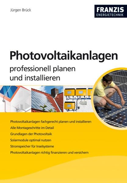 Photovoltaikanlagen: Professionell planen und installieren Business & Technology