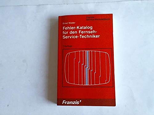 Fehler- Katalog für den Fernseh- Service- Techniker - Nieder, Ernst book