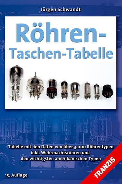 Röhren-Taschen-Tabelle (RTT): Tabelle mit den Daten von über 3000 Röhrentypen inklusive Wehrmachtsröhren und den wichtigsten amerikanischen Typen Business & Technology