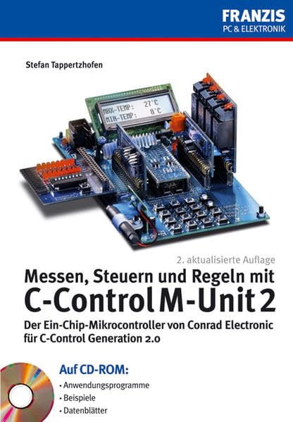 Messen, Steuern und Regeln mit C-Control M-Unit 2: Der Ein-Chip-Mikrocontroller von Conrad Electronic für C-Control Generation 2.0 (PC & Elektronik) Business & Technology