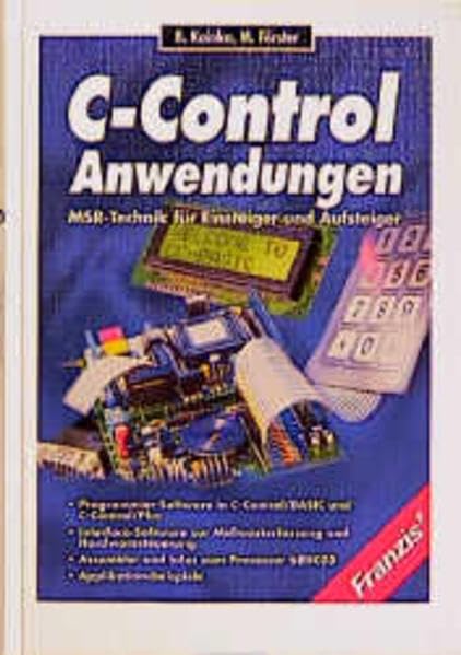 C-Control-Anwendungen: MSR-Technik für Einsteiger und Aufsteiger Business & Technology