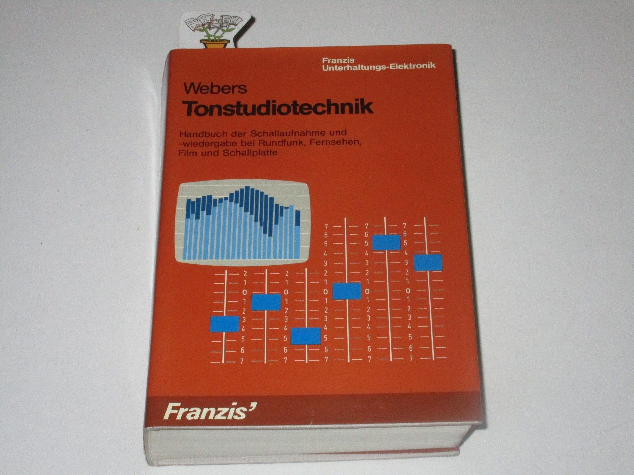 Tonstudiotechnik: Handbuch der Schallaufnahme und -wiedergabe bei Rundfunk, Fernsehen, Film und Schallplatte Books