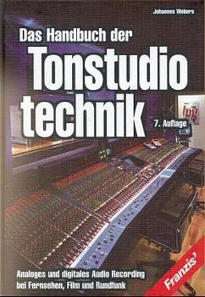Tonstudiotechnik: Analoges und digitales Audio Recording bei Fernsehen, Film und Rundfunk Media & Communication