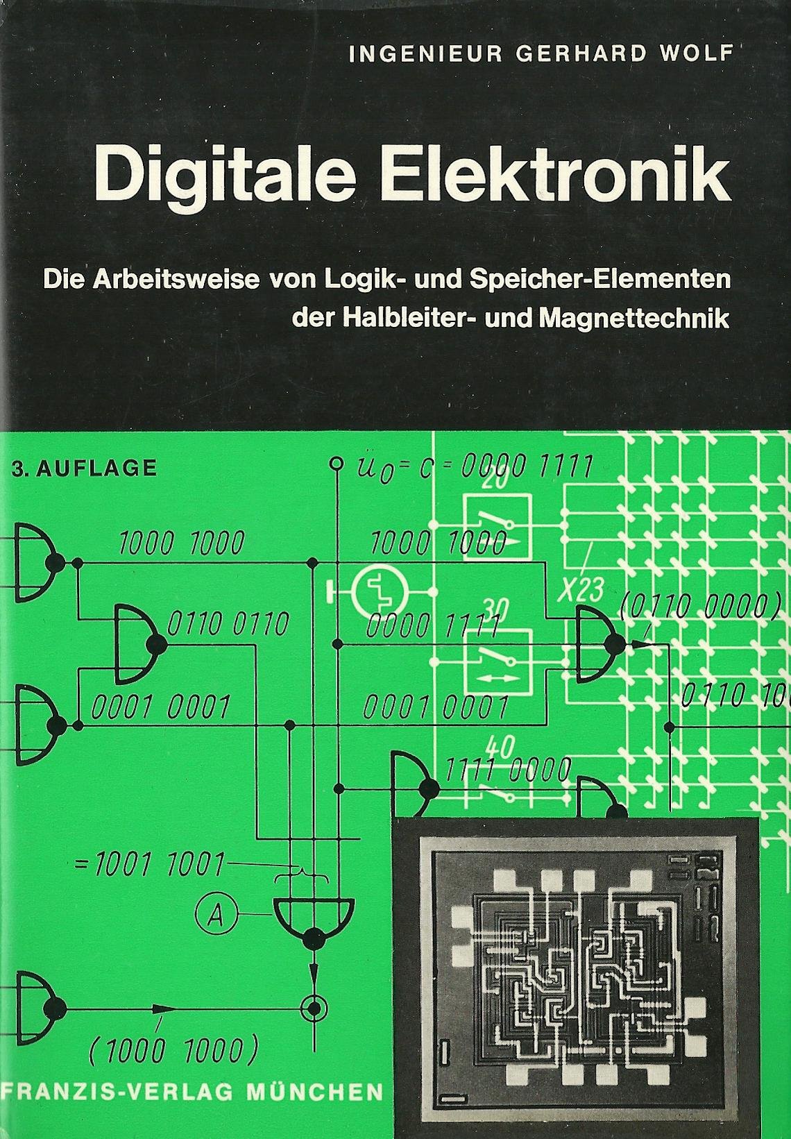 Digitale Elektronik; Die Arbeitsweise von integrierten Logik-und Speicher-Elementen. Books