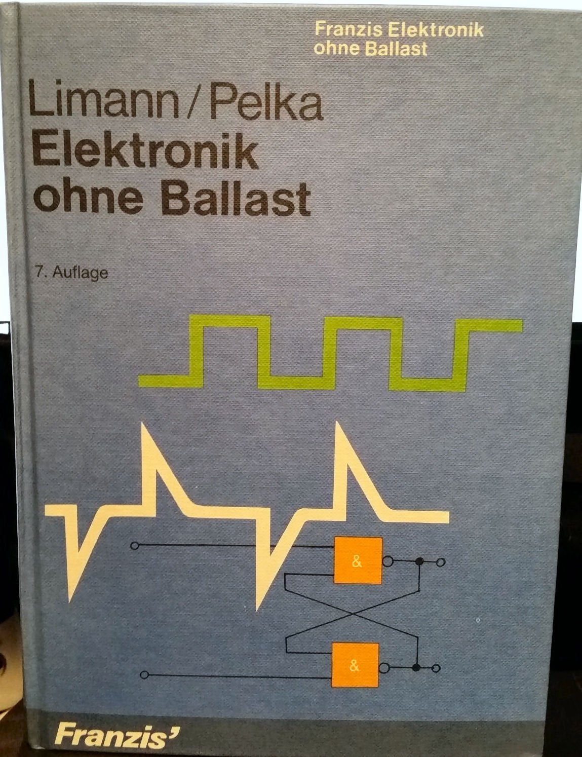 Elektronik ohne Ballast : Einführung in die Schaltungstechnik der industriellen Elektronik Business & Technology
