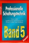 Professionelle Schaltungstechnik, Gesamtausg. 12 Bde., Bd.5-8 Business & Technology