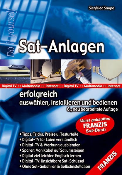 SAT-Anlagen: Erfolgreich auswählen, installieren und bedienen (DO IT!) Business & Technology