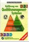 Einführung von Qualitätsmanagement-Systemen: Praxisleitfaden mit integriertem Umweltmamagement Business, Finance & Career